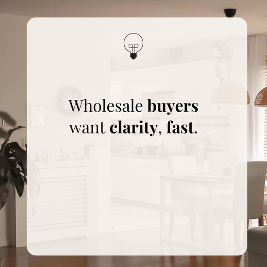 Wholesale buyers want clarity, fast.