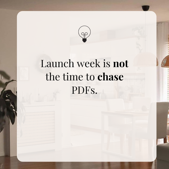 Launch week is not the time to chase PDFs.