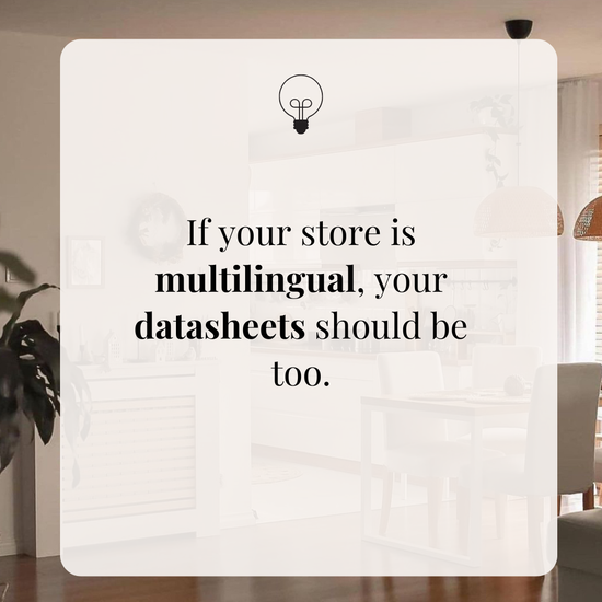 If your store is multilingual, your datasheets should be too.