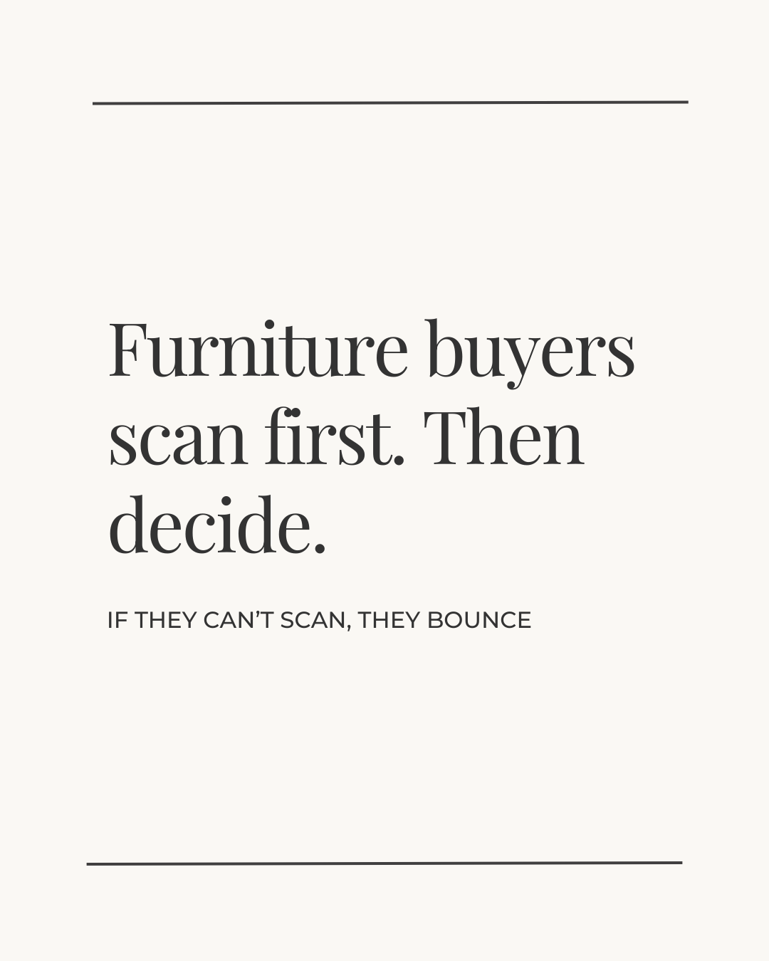 Furniture buyers scan first. Then decide.