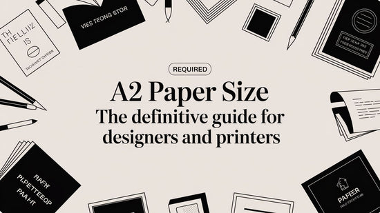 A2 Paper Size The Definitive Guide for Designers and Printers